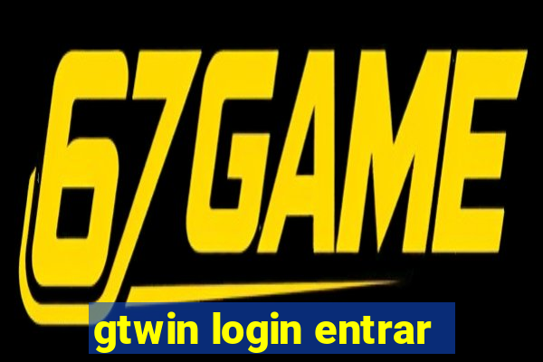 gtwin login entrar