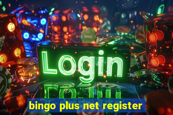 bingo plus net register