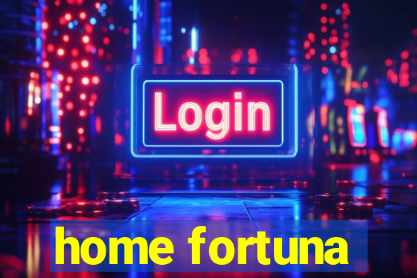 home fortuna