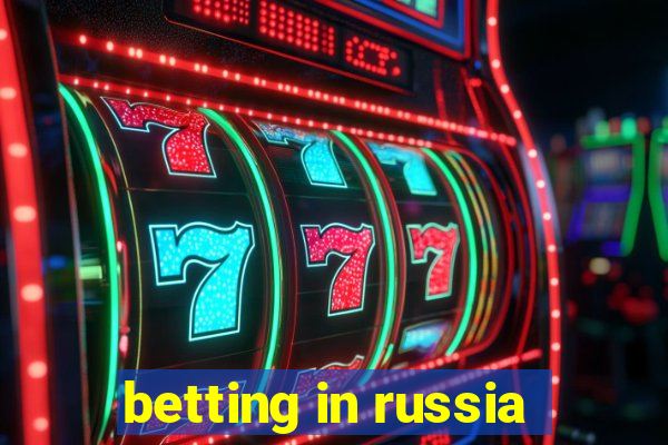 betting in russia