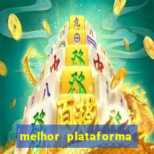 melhor plataforma jogo do tigrinho