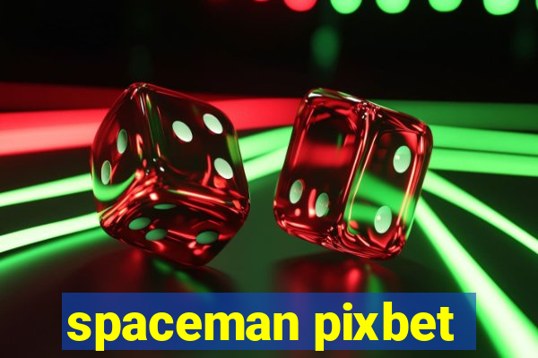 spaceman pixbet