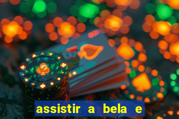 assistir a bela e a fera 2014