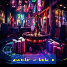 assistir a bela e a fera 2014