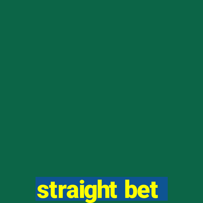 straight bet