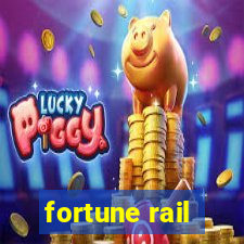 fortune rail