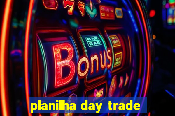 planilha day trade