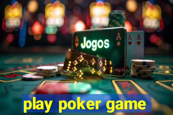 play poker game