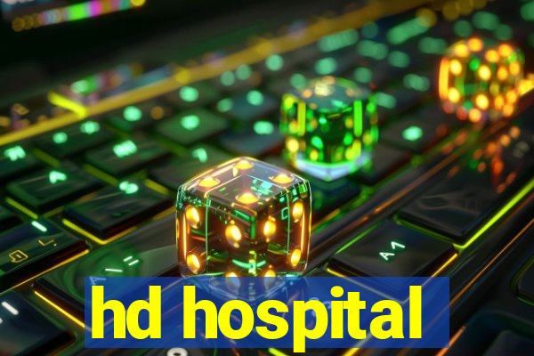 hd hospital