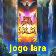 jogo lara