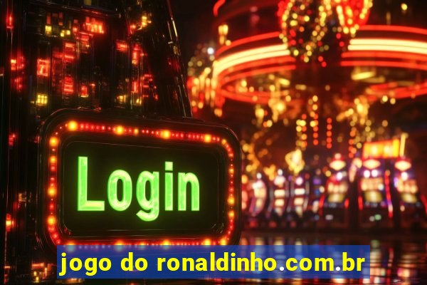 jogo do ronaldinho.com.br