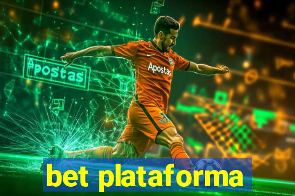 bet plataforma