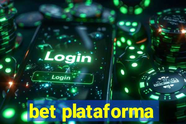 bet plataforma