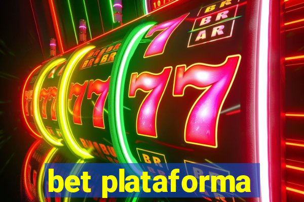 bet plataforma