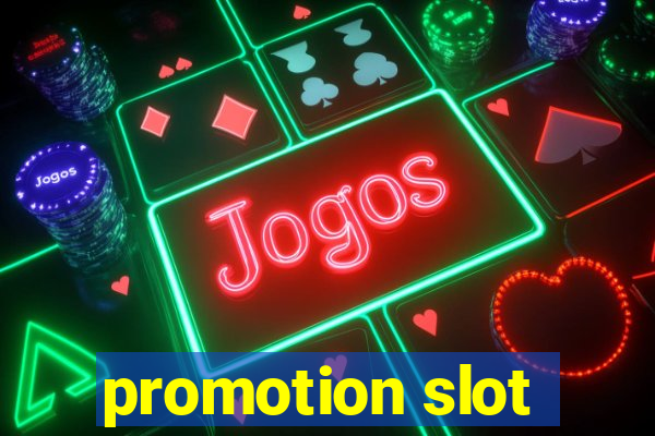 promotion slot