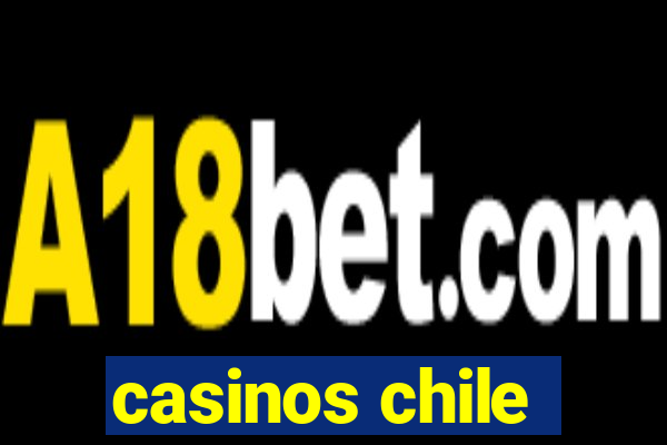 casinos chile