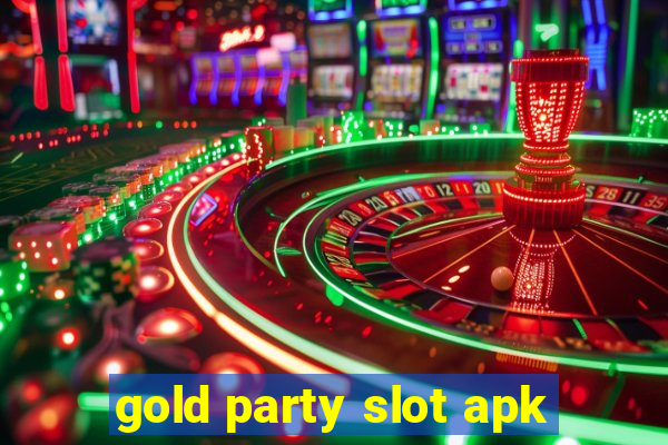 gold party slot apk