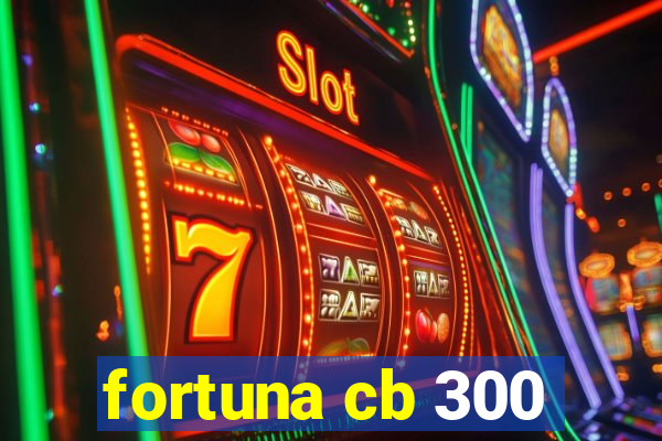 fortuna cb 300