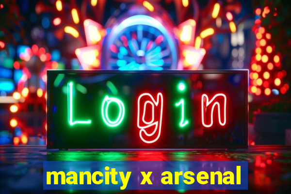 mancity x arsenal