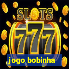 jogo bobinha