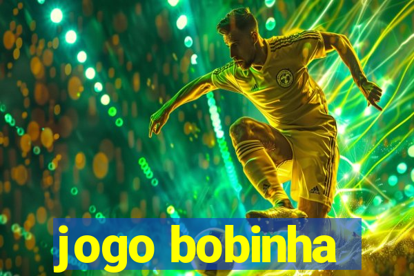 jogo bobinha