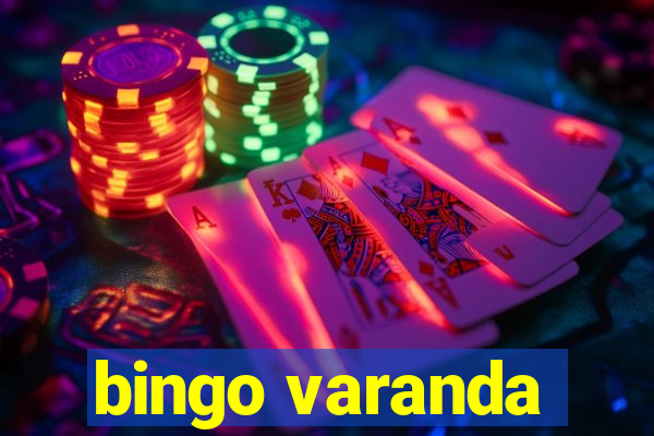 bingo varanda