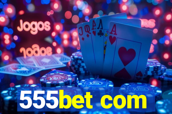 555bet com