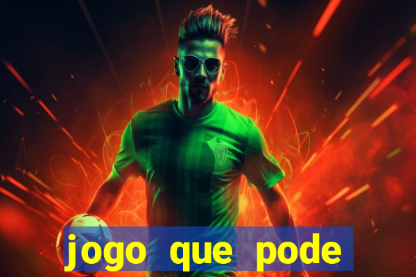 jogo que pode ganhar dinheiro de verdade