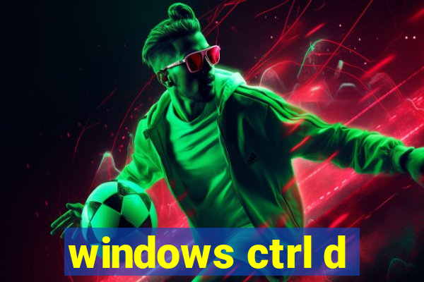 windows ctrl d