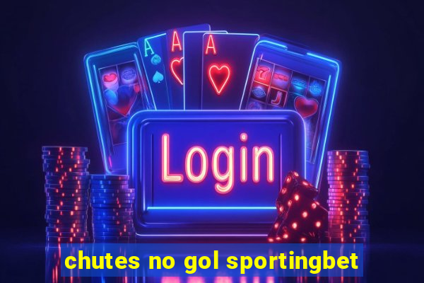 chutes no gol sportingbet