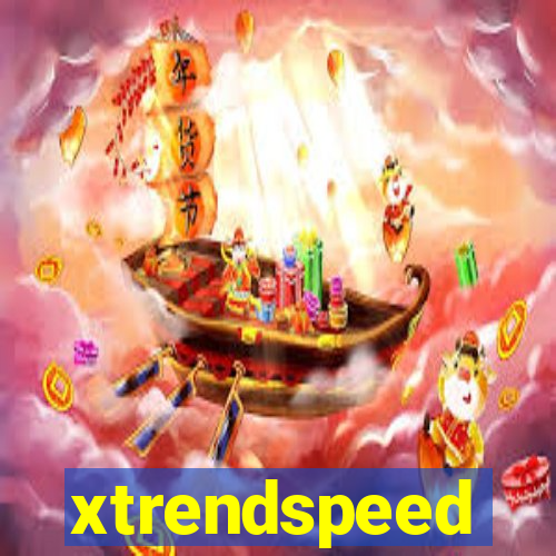 xtrendspeed