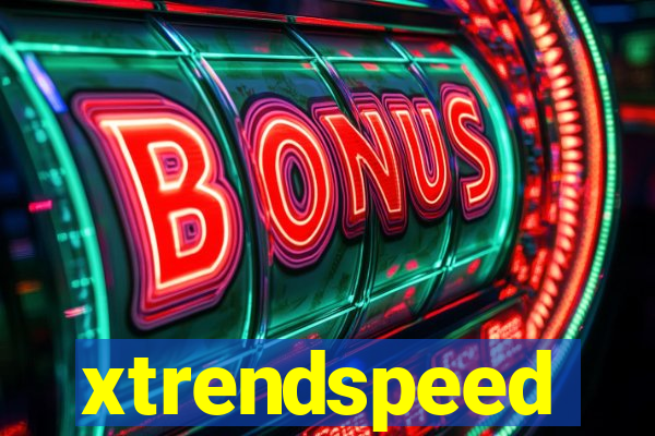 xtrendspeed