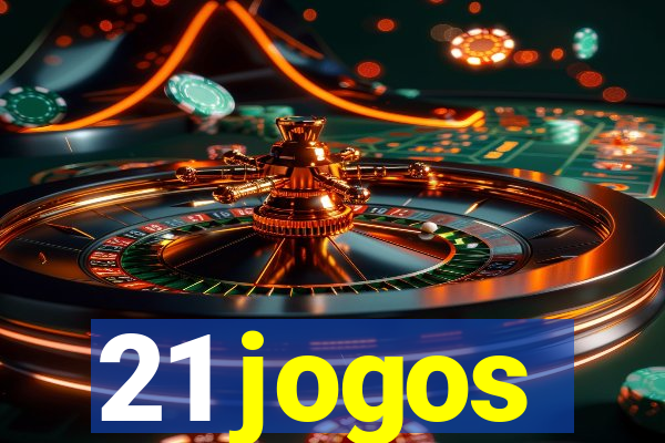 21 jogos