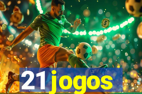 21 jogos