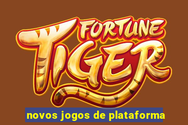 novos jogos de plataforma