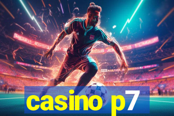 casino p7