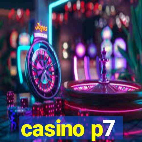 casino p7