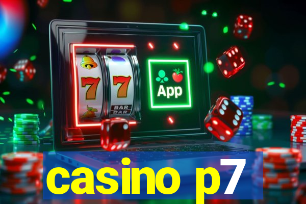 casino p7