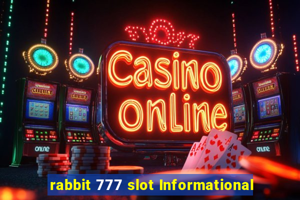 rabbit 777 slot Informational