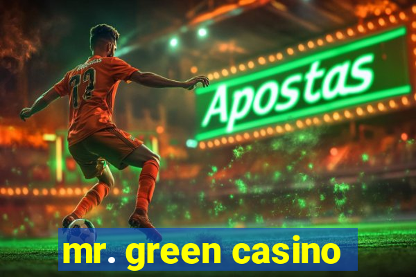 mr. green casino