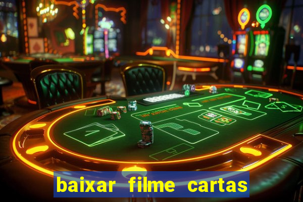 baixar filme cartas para deus dublado