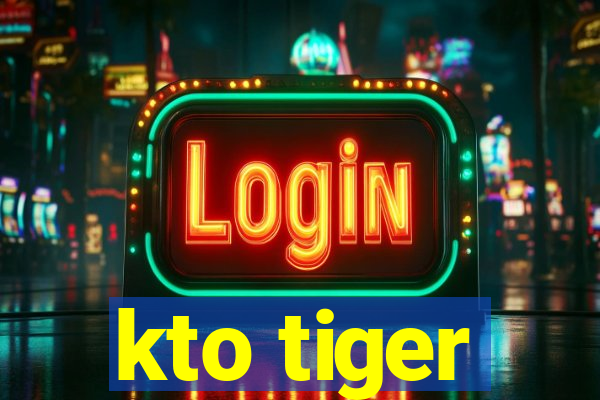 kto tiger