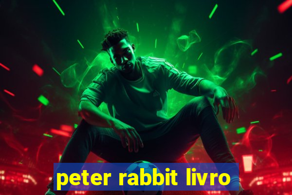 peter rabbit livro