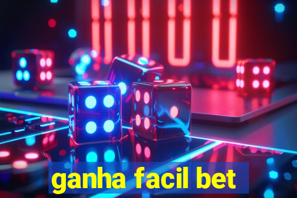 ganha facil bet