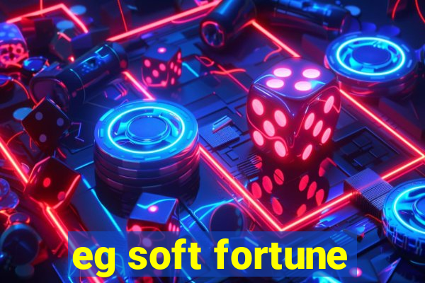 eg soft fortune