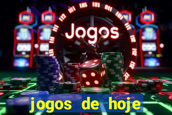 jogos de hoje futebol placar