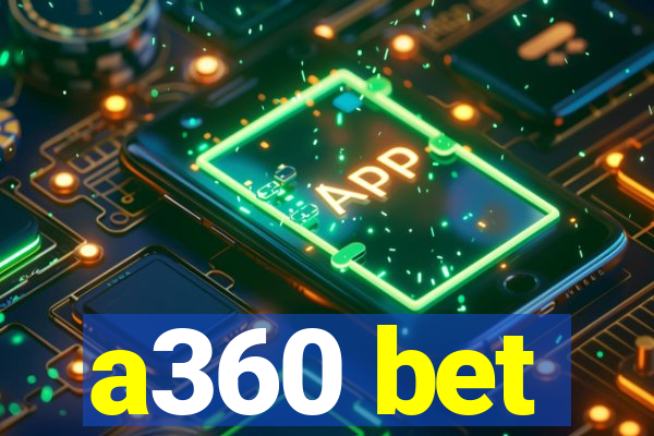 a360 bet