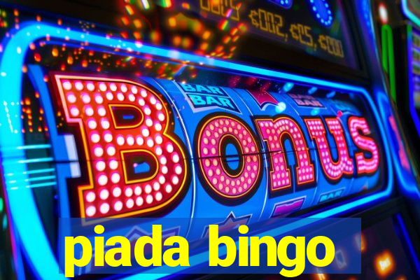 piada bingo