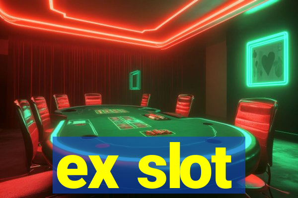 ex slot