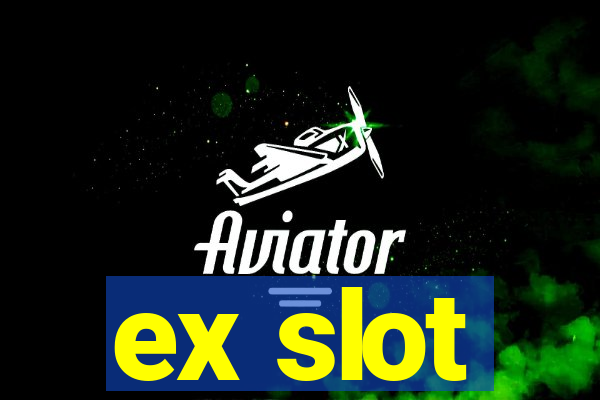 ex slot